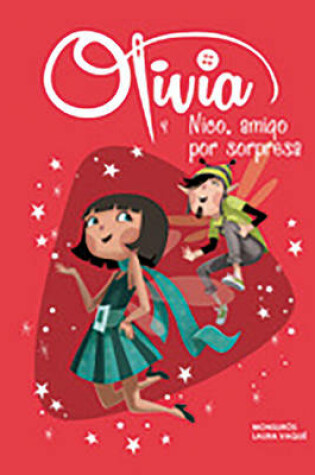 Cover of Olivia Y Nico, Amigo Por Sorpresa