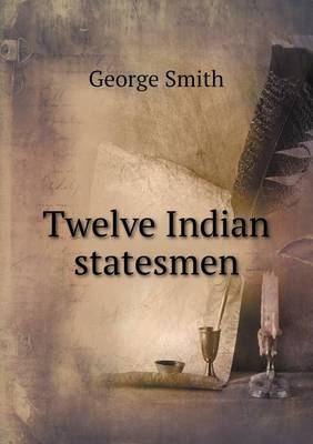 Book cover for Twelve Indian Statesmen