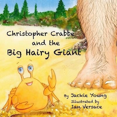 Cover of Christopher Crabbe and the Big Hairy Giant