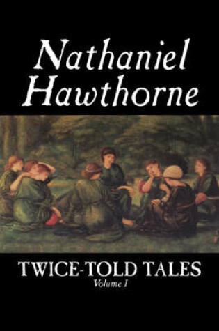 Cover of Twice-Told Tales, Volume I