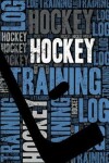 Book cover for Hockey Training Log and Diary