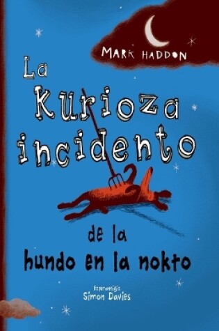 Cover of La kurioza incidento de la hundo en la nokto