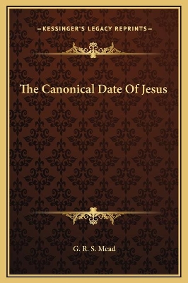 Book cover for The Canonical Date Of Jesus