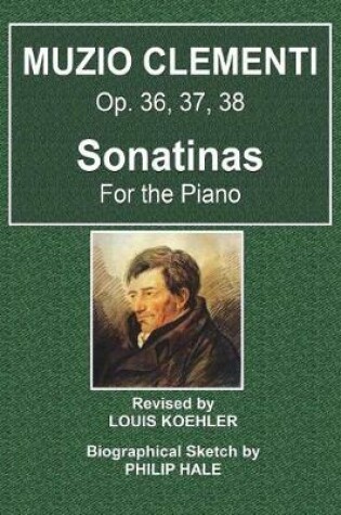 Cover of Muzio Clementi - Op. 36, 37, 38 - Sonatinas for the Piano