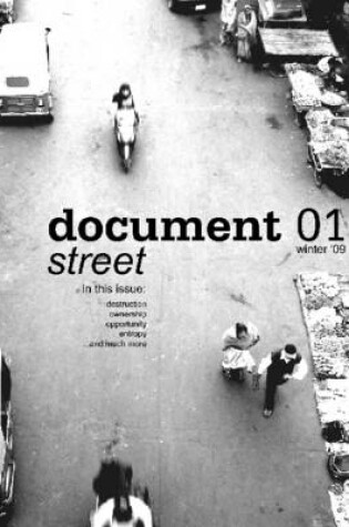 Cover of Document 01 : Street: In This Issue: Destruction, Ownership, Opportunity, Entropy... and Much More