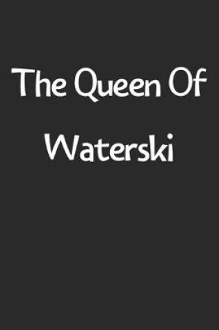 Cover of The Queen Of Waterski