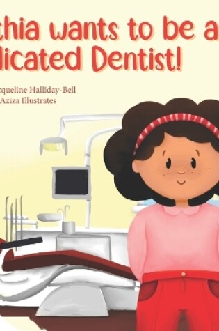 Cover of Alethia wants to be a Dedicated Dentist