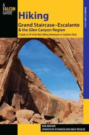 Cover of Hiking Grand Staircase-Escalante & the Glen Canyon Region, 2nd