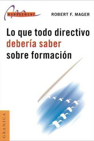 Cover of Lo Que Todo Directivo Deberia Saber Sobre Formacion