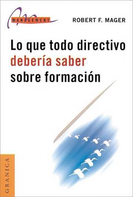 Book cover for Lo Que Todo Directivo Deberia Saber Sobre Formacion