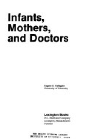 Cover of Infants, Mothers and Doctors