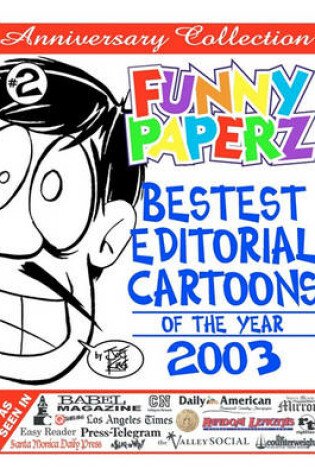Cover of FUNNY PAPERZ #2 - Bestest Editorial Cartoons of the Year - 2003