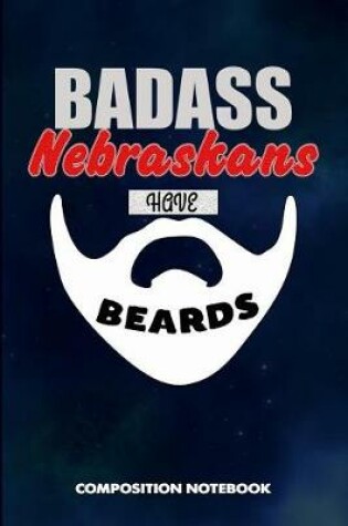 Cover of Badass Nebraskans Have Beards