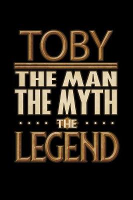 Book cover for Toby The Man The Myth The Legend