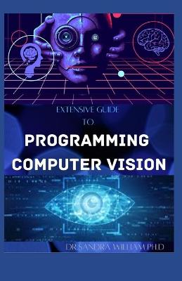 Book cover for Extensive Guide to Programming Computer Vision