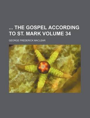 Book cover for The Gospel According to St. Mark Volume 34