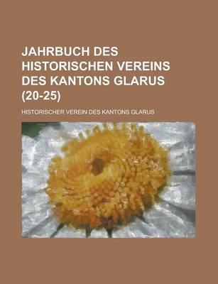 Book cover for Jahrbuch Des Historischen Vereins Des Kantons Glarus (20-25)