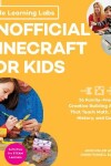 Book cover for Little Learning Labs: Unofficial Minecraft for Kids, abridged paperback edition