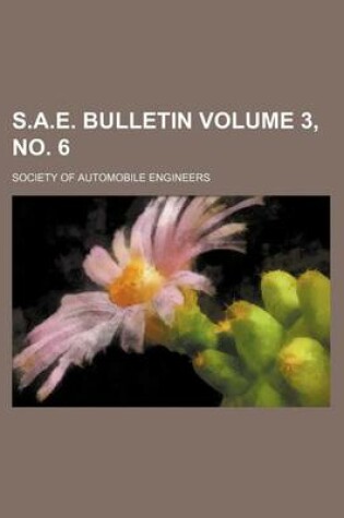 Cover of S.A.E. Bulletin Volume 3, No. 6