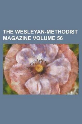 Cover of The Wesleyan-Methodist Magazine Volume 56