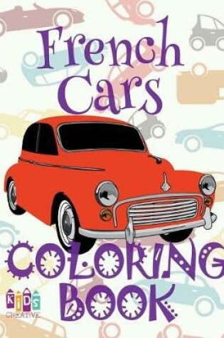 Cover of &#9996; French Cars &#9998; Adult Coloring Book Car &#9998; Colouring Books Adults &#9997; (Coloring Book Expert) Colouring Book
