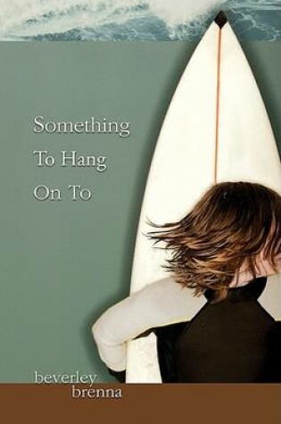 Cover of Something to Hang on to