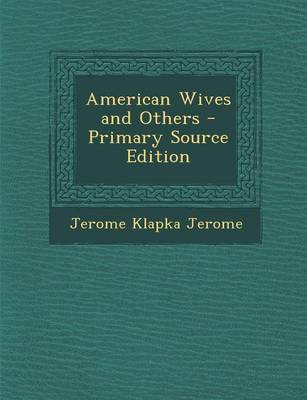 Book cover for American Wives and Others - Primary Source Edition