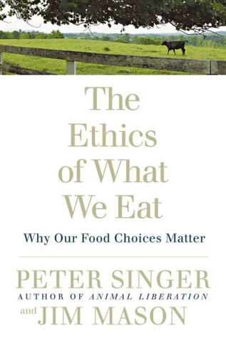 Book cover for The Ethics of What We Eat