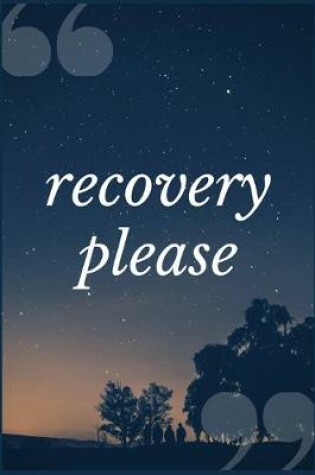 Cover of Recovery Please