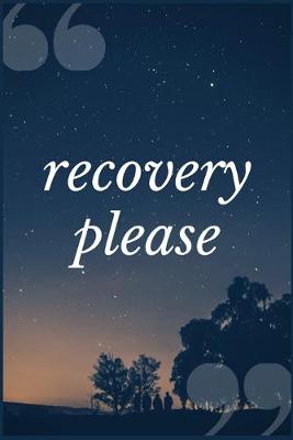 Cover of Recovery Please