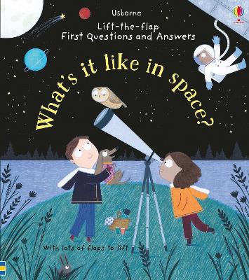 Book cover for First Questions and Answers: What's it like in Space?