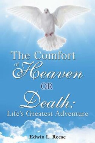 Cover of The Comfort of Heaven or Death