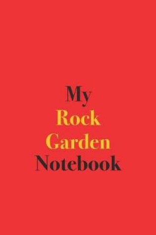 Cover of My Rock Garden Notebook