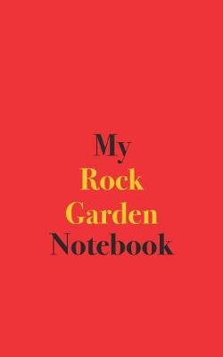 Book cover for My Rock Garden Notebook