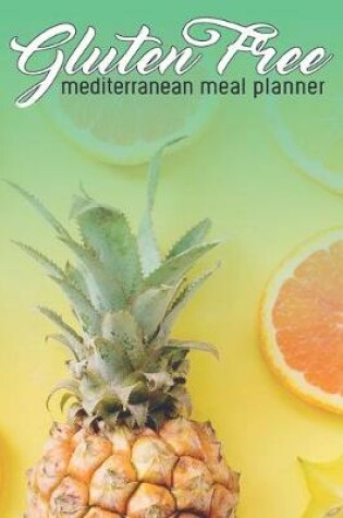 Cover of Gluten Free Mediterranean Meal Planner