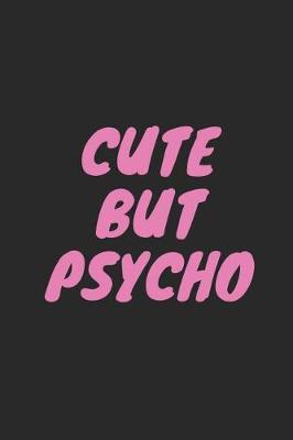 Book cover for Cute But Psycho