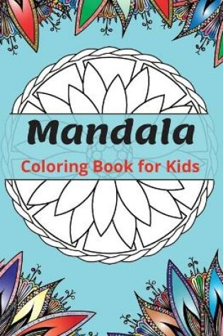 Cover of Mandala Coloring Book for Kids