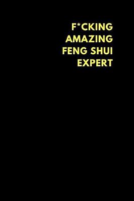 Book cover for F*cking Amazing Feng Shui Expert