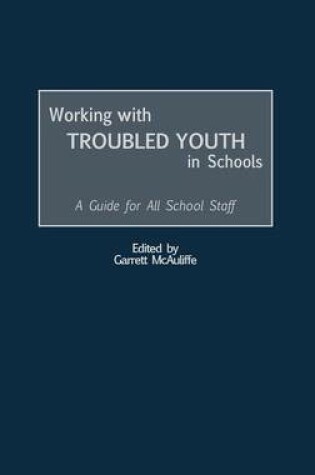 Cover of Working with Troubled Youth in Schools