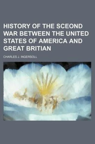 Cover of History of the Sceond War Between the United States of America and Great Britian