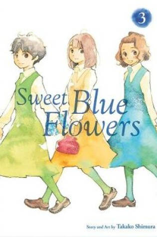 Cover of Sweet Blue Flowers, Vol. 3