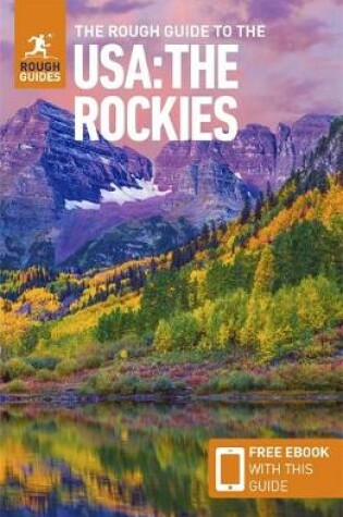 Cover of The Rough Guide to the USA: The Rockies (Travel Guide with Free eBook)
