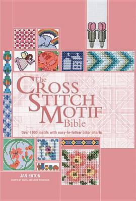 Book cover for The Cross Stitch Motif Bible