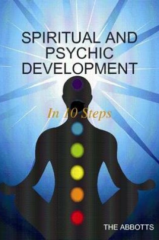 Cover of Spiritual and Psychic Development: In 10 Steps