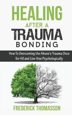 Book cover for Healing After a Trauma Bonding
