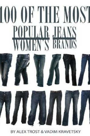 Cover of 100 of the Most Popular Women's Jeans Brands
