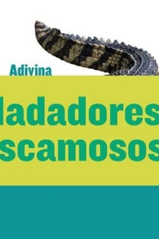 Cover of Nadadores Escamosos (Scaly Swimmers)