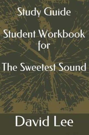 Cover of Study Guide Student Workbook for the Sweetest Sound