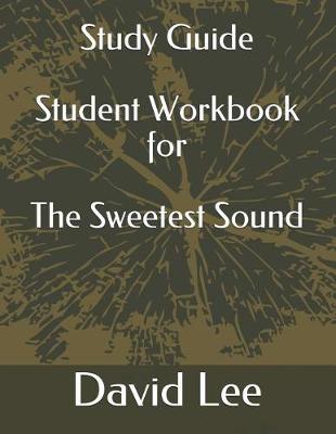 Book cover for Study Guide Student Workbook for the Sweetest Sound