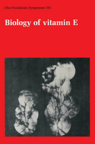 Cover of Ciba Foundation Symposium 101 – Biology Of Vitamin  E